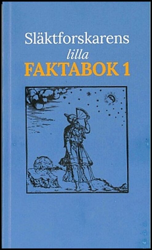 Släktforskarens Lilla Faktabok 1