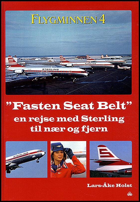 Holst, Lars-Åke| Frödeberg, Gösta [red.] | Flygminnen 4 : Fasten seat belt