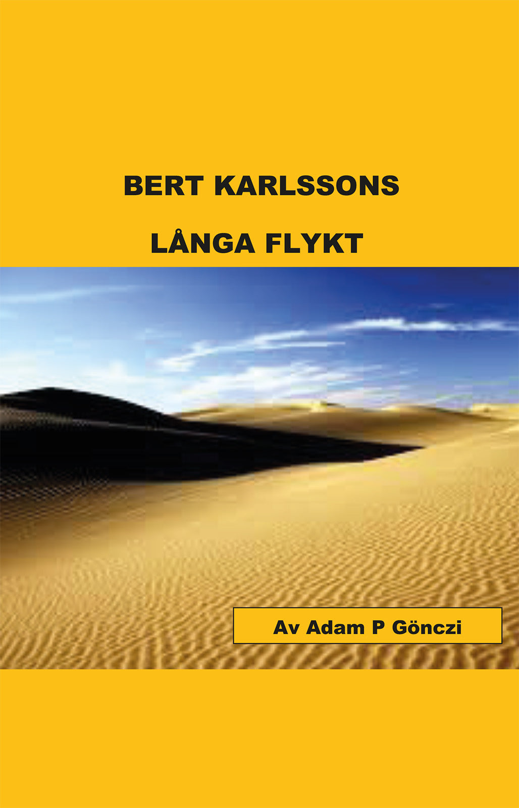 Gönczi, Adam P. | Bert Karlssons långa flykt