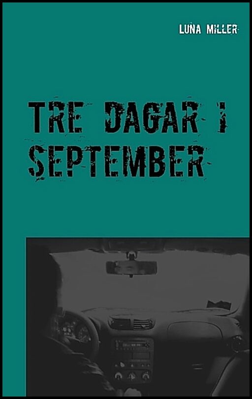 Miller, Luna | Tre dagar i september