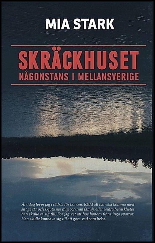 Stark, Mia | Skräckhuset någonstans i mellansverige