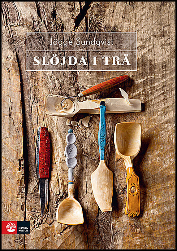 Sundqvist, Jögge | Slöjda i trä