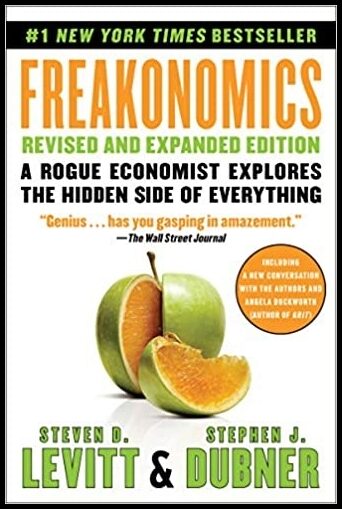 Dubner, Stephen J.| Levitt, Steven D | Freakonomics Revised and Expanded Edition : A Rogue Economist Explores the