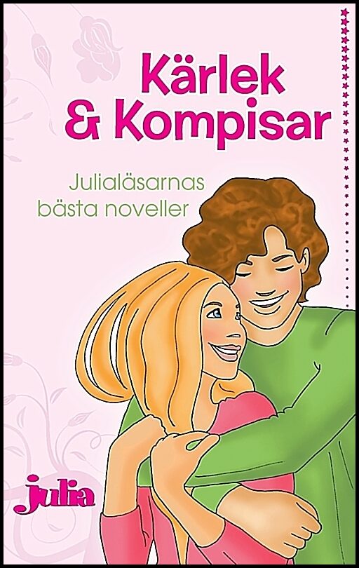 Kärlek och kompisar : Julialäsarnas bästa noveller