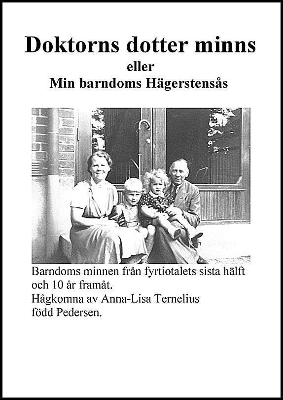 Ternelius, Anna-Lisa | Doktorns dotter minns eller min bardoms Hägerstensås