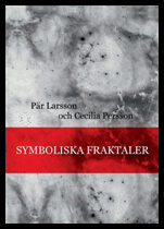 Larsson, Pär| Persson, Cecilia | Symboliska fraktaler