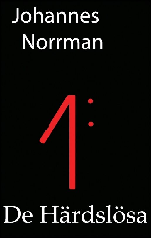 Norrman, Johannes | De Härdslösa