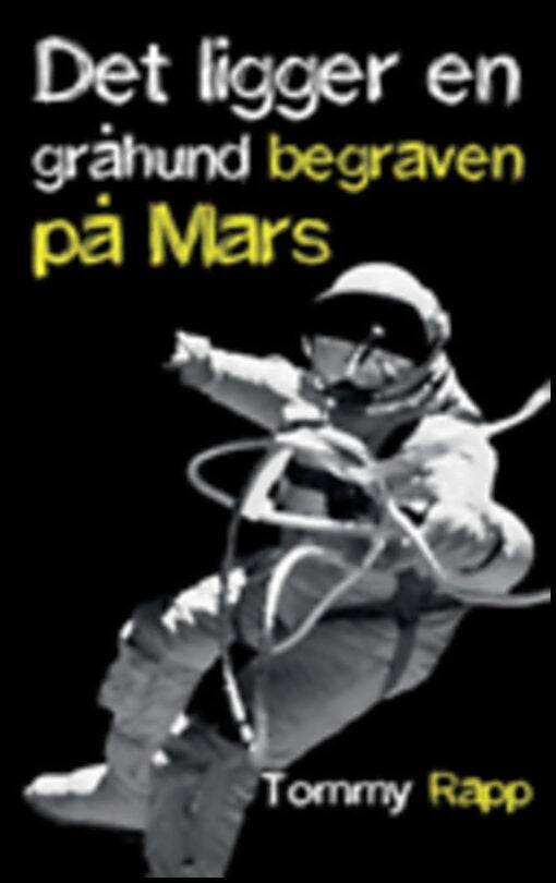 Rapp, Tommy | Det ligger en gråhund begraven på Mars