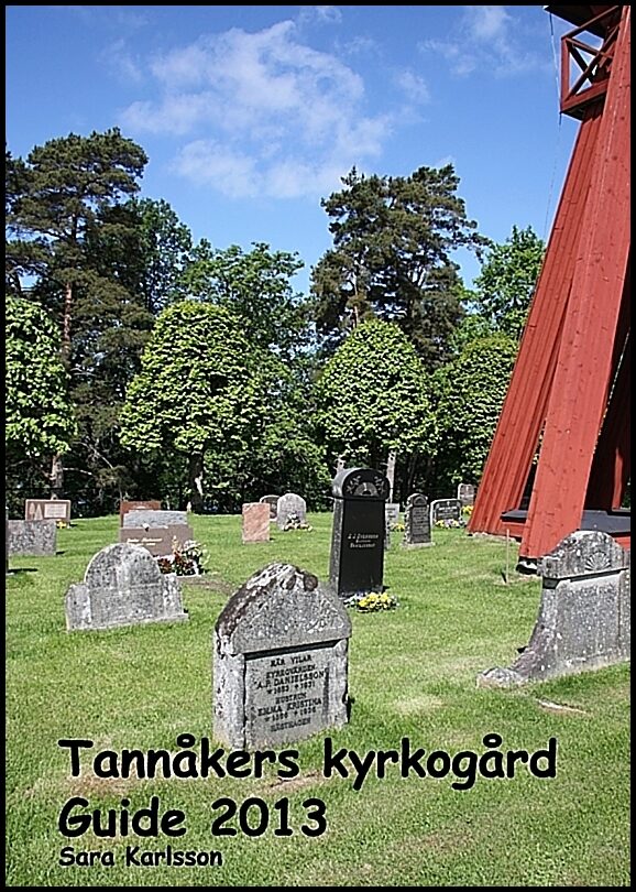 Karlsson, Sara | Tannåkers kyrkogård : Guide 2013