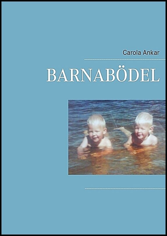 Ankar, Carola | Barnabödel : Att tala autistiska