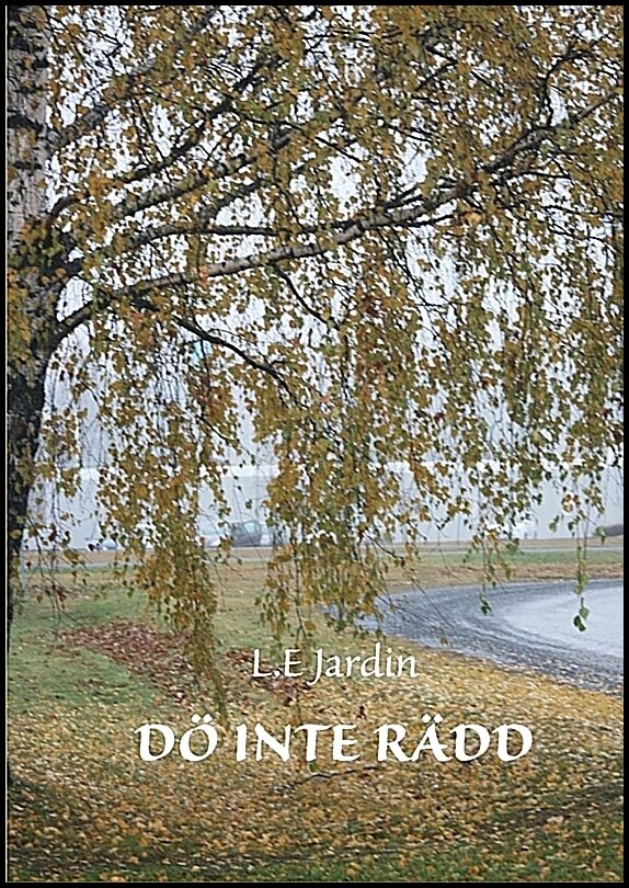 Jardin, L.E. | Dö inte rädd