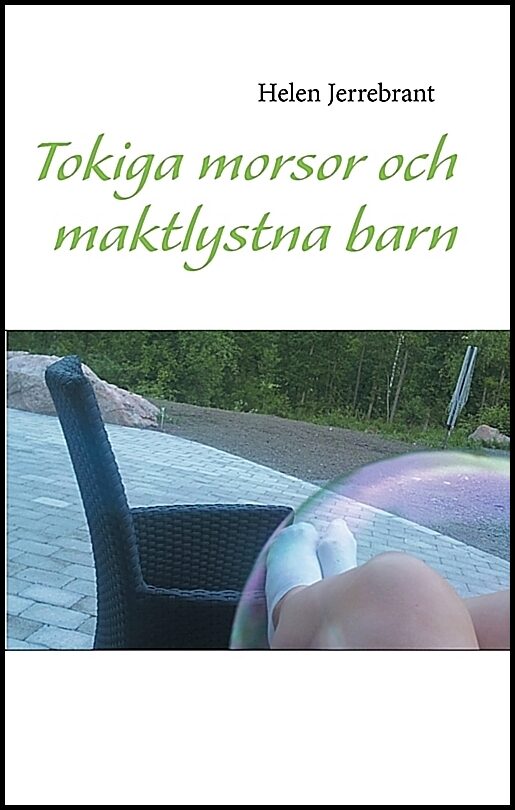 Jerrebrant, Helen | Tokiga morsor och maktlystna barn