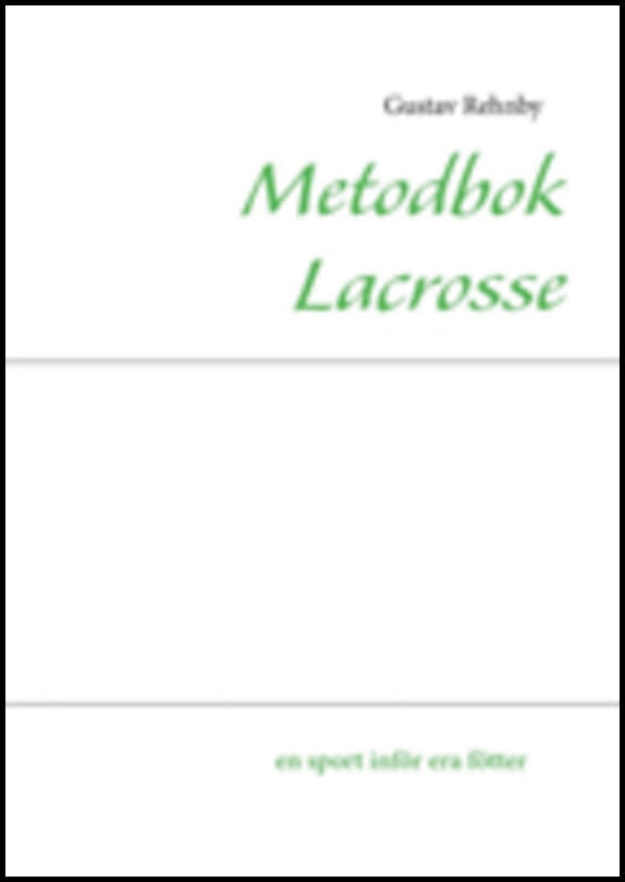 Rehnby, Gustav | Metodbok Lacrosse