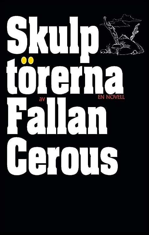 Cerous, Fallan | Skulptörerna