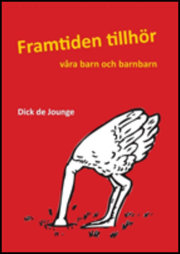 de Jounge, Dick | Framtiden tillhör våra barn och barnbarn