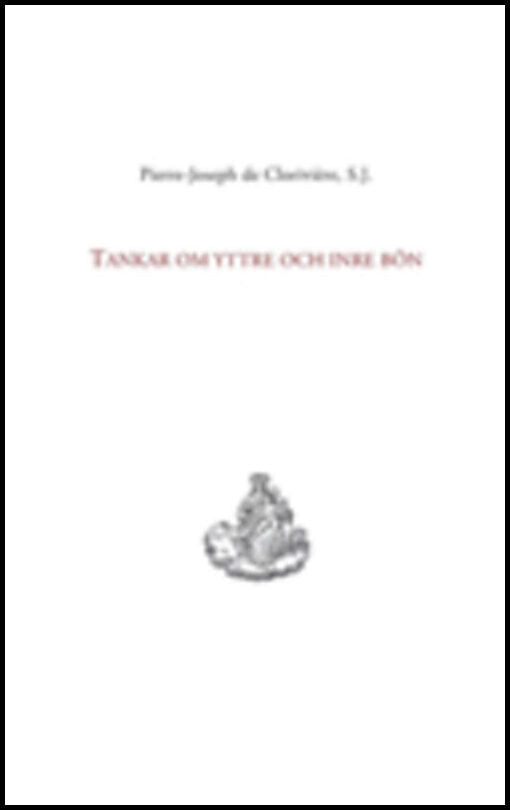 de Clorivière, Pierre-Joseph | Tankar om yttre och inre bön