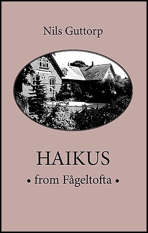 Guttorp, Anna| Guttorp, Nils | Haikus from Fågeltofta