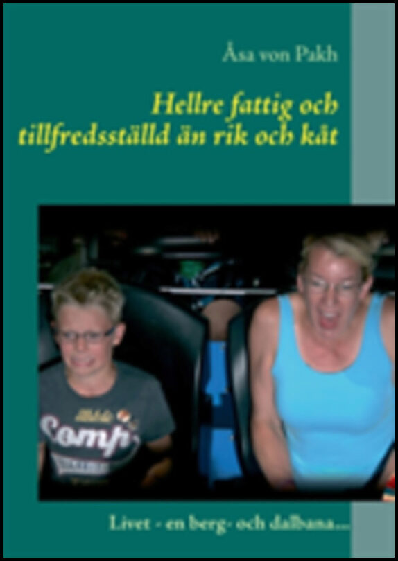 Pakh, Åsa von | Hellre fattig och tillfredsställd än rik och kåt