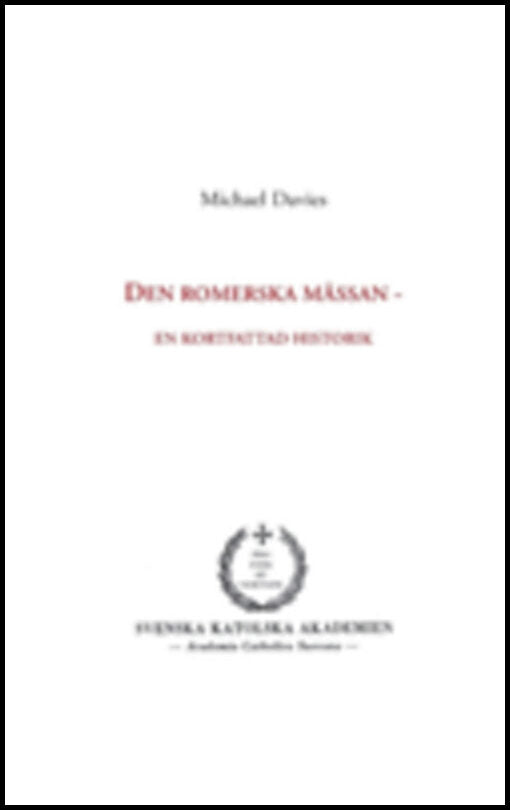 Davies, Michael | Den romerska mässan : En kortfattad historik