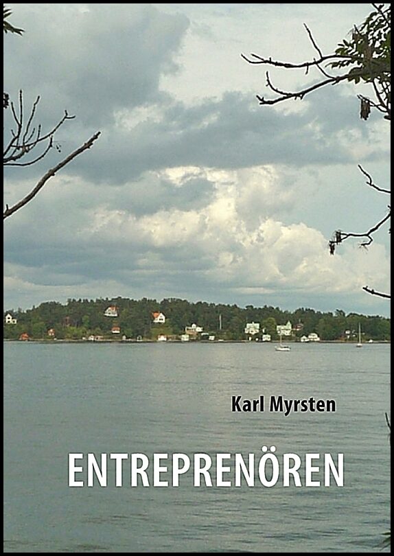 Myrsten, Karl | Entrepenören