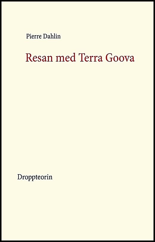 Dahlin, Pierre | Resan med Terra Goova