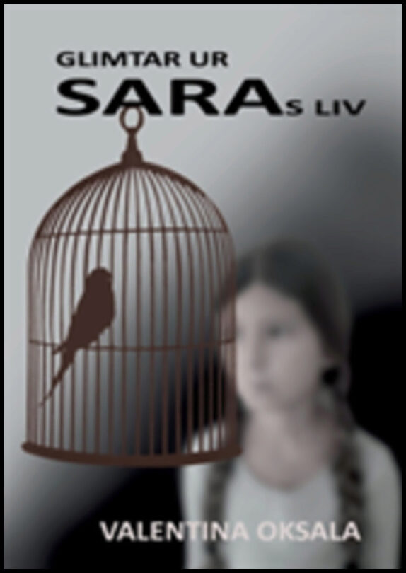 Oksala, Valentina | Glimtar ur Saras liv