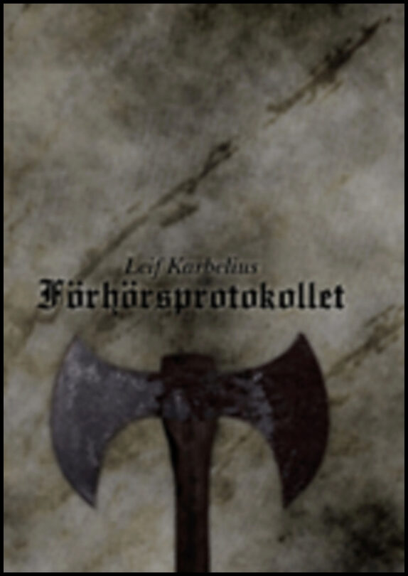 Karbelius, Leif | Förhörsprotokollet