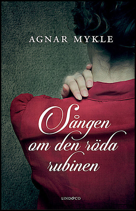 Mykle, Agnar | Sången om den röda rubinen