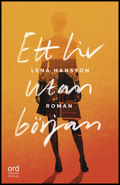 Hansson, Lena | Ett liv utan början