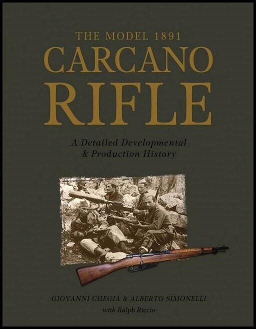 Simonelli, Alberto | Model 1891 carcano rifle : A detailed developmental and production history