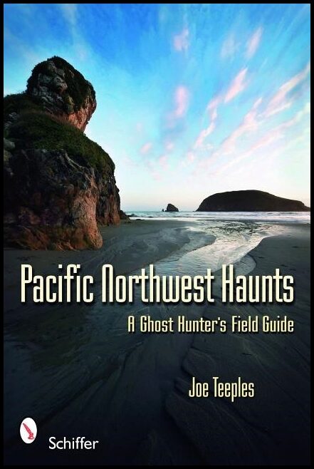 Joe Teeples | Pacific Northwest Haunts