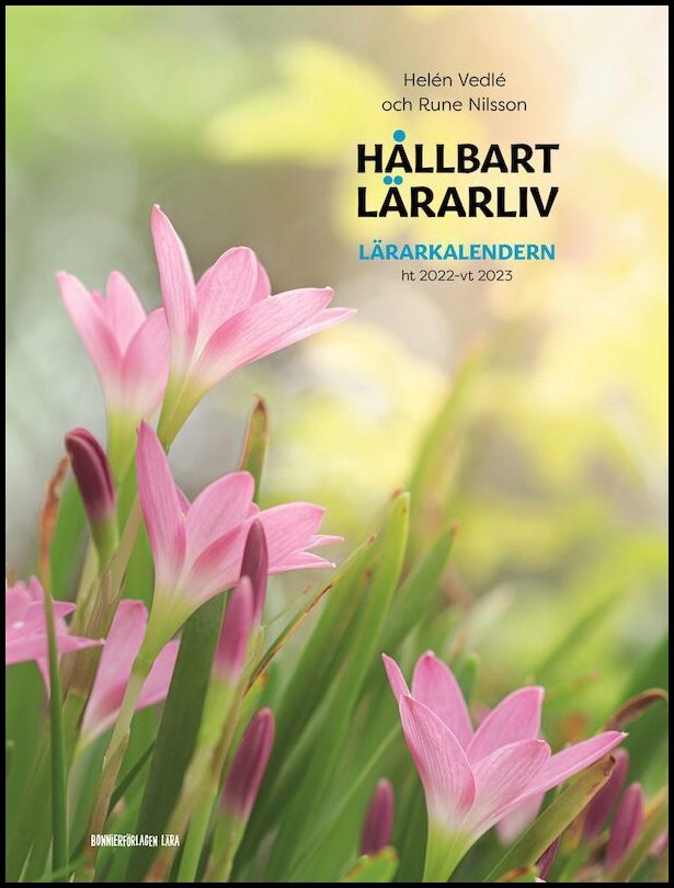 Nilsson, Rune| Vedlé, Helén | Hållbart lärarliv : Lärarkalendern ht22-vt23 (230x305mm)