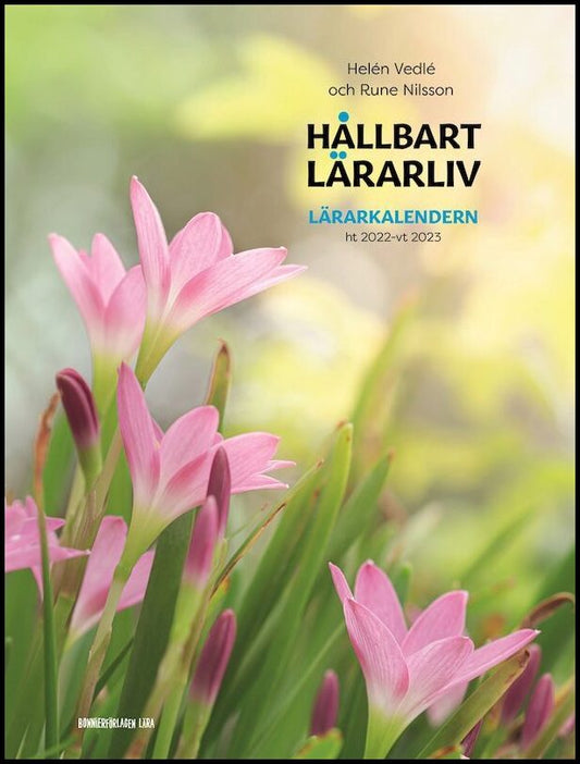 Nilsson, Rune| Vedlé, Helén | Hållbart lärarliv : Lärarkalendern ht22-vt23 (230x305mm)