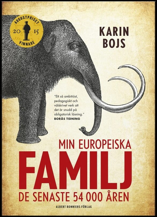Bojs, Karin | Min europeiska familj : de senaste 54 000 åren : De senaste 54 000 åren
