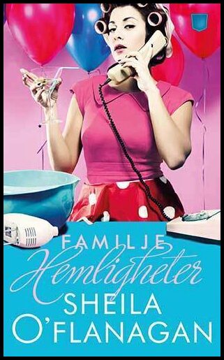 O´Flanagan, Sheila | Familjehemligheter