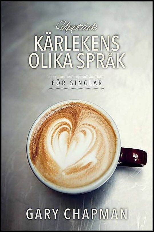 Chapman, Gary | Upptäck kärlekens olika språk : För singlar