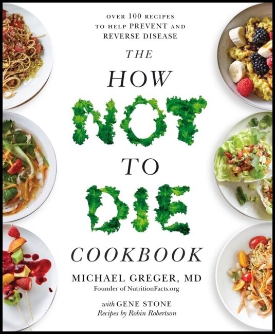Greger, Michael | How Not to Die Cookbook