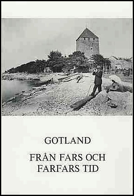 Från fars och farfars tid : En bokfilm om gutarnas ö