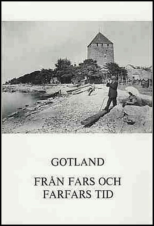 Från fars och farfars tid : En bokfilm om gutarnas ö