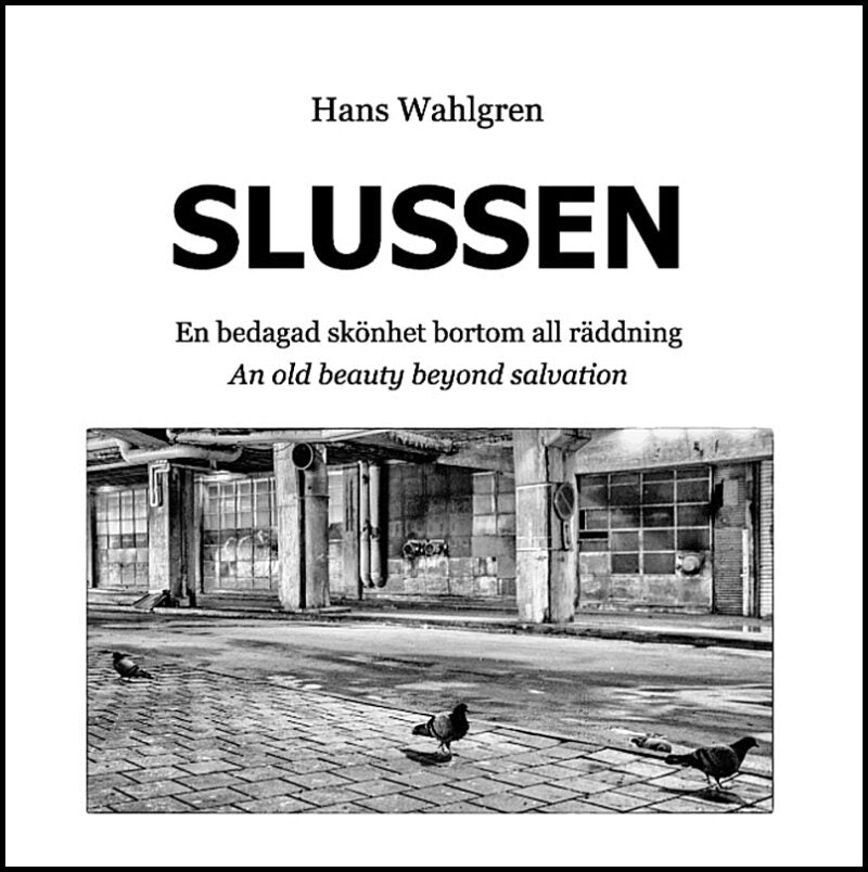 Wahlgren, Hans | Slussen : En bedagad skönhet bortom all räddning