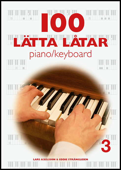 Strängliden, Eddie| Axelsson, Lars | 100 Lätta Låtar piano/keyboard 3