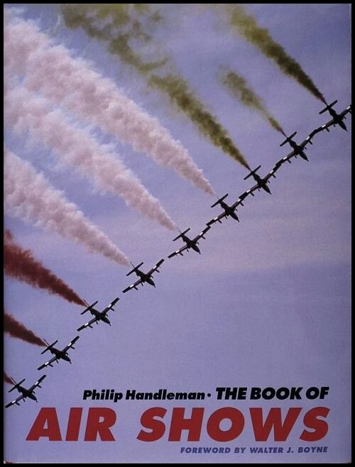 Handleman, Philip | Book of airshows : A celebration of the great modern airshows