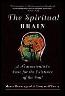 Oleary, Denyse | Spiritual brain : A neuroscientists case for the existence of the soul