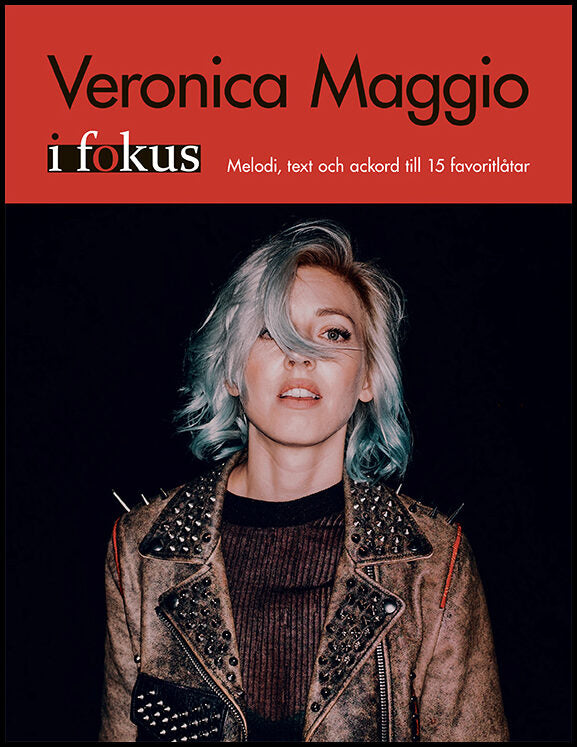 Maggio, Veronica | Veronica Maggio i Fokus
