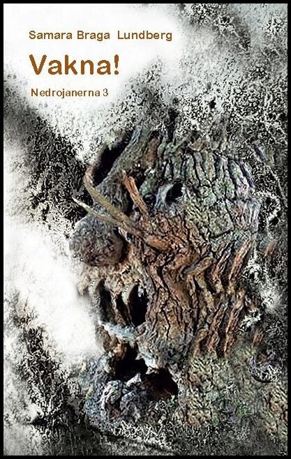 Braga Lundberg, Samara | Vakna! : Nedrojanerna 3