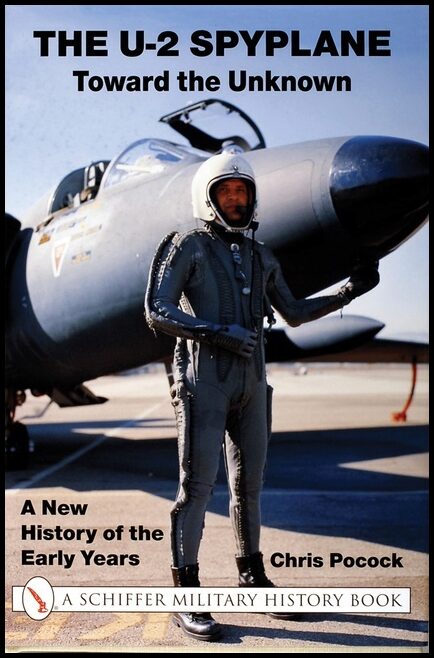 Pocock, Chris | U-2 spyplane : Toward the unknown - a new history of the early years