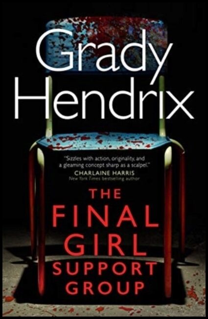 Hendrix, Grady | Final Girl Support Group