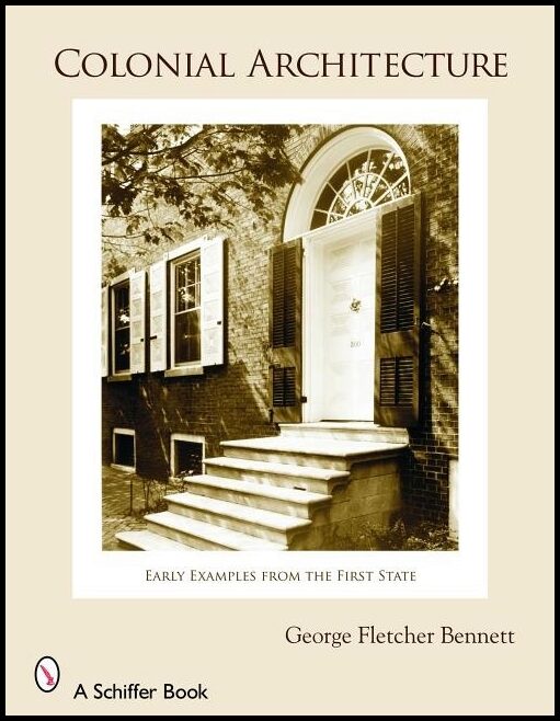 Herman, Bernie | Colonial architecture : Early examples from the first state
