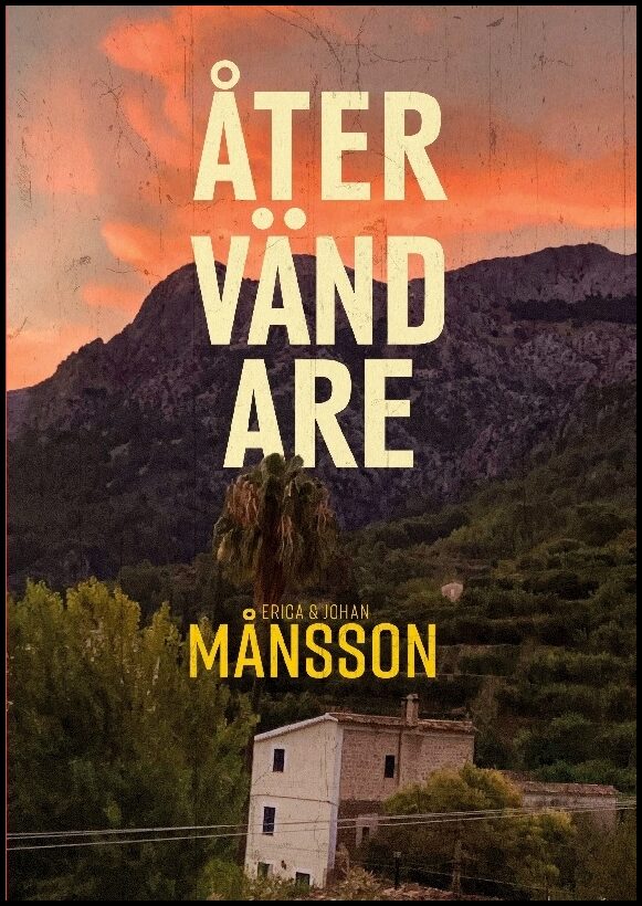 Månsson, Erica| Månsson, Johan | Återvändare