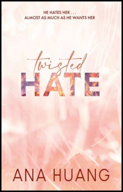 Huang, Ana | Twisted Hate
